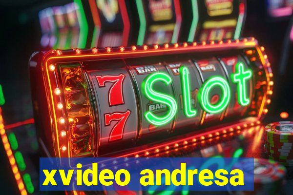 xvideo andresa